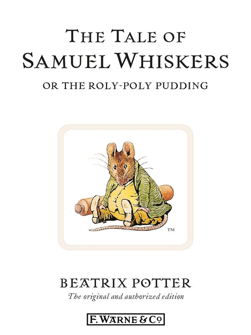 Title details for The Tale of Samuel Whiskers or the Roly-Poly Pudding by Beatrix Potter - Available